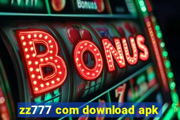 zz777 com download apk